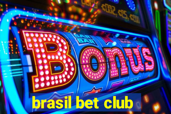 brasil bet club